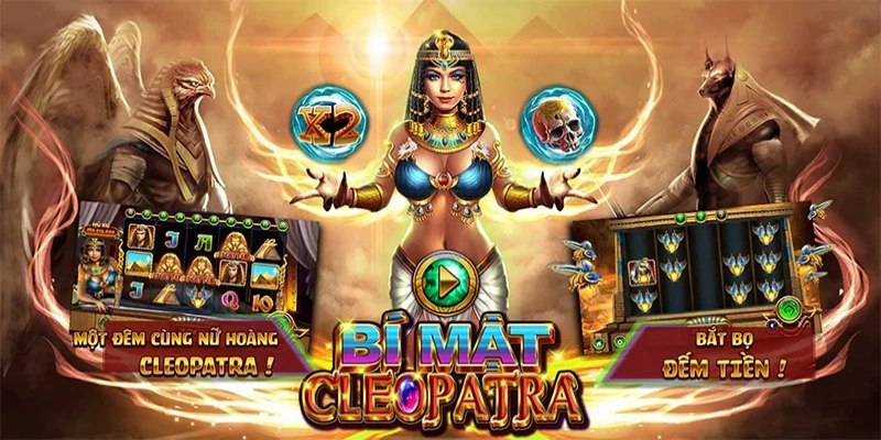 Khám phá game nổ hũ Bí mật Cleopatra – Trải nghiệm online