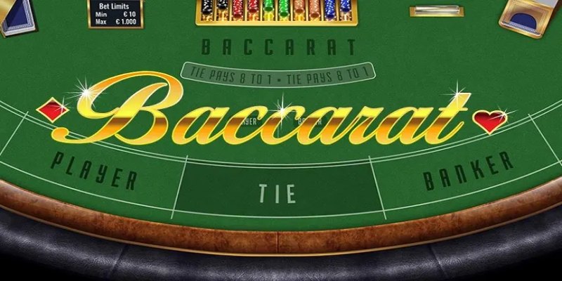 Cách chơi baccarat đơn giản dễ hiểu từ A đến Z cho tân thủ